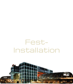 Fest-Installation